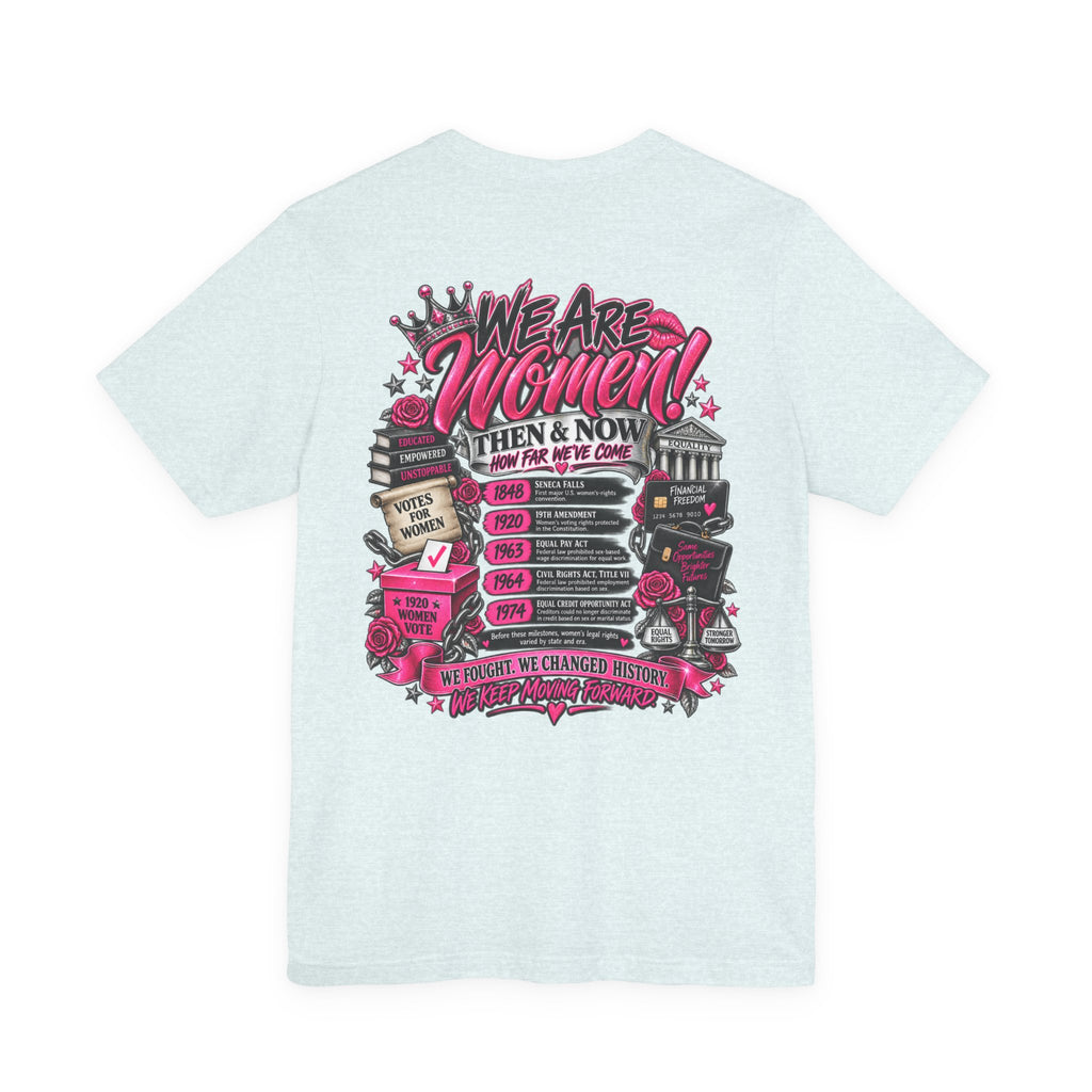 We Are Women Empowerment Graphic T-Shirt