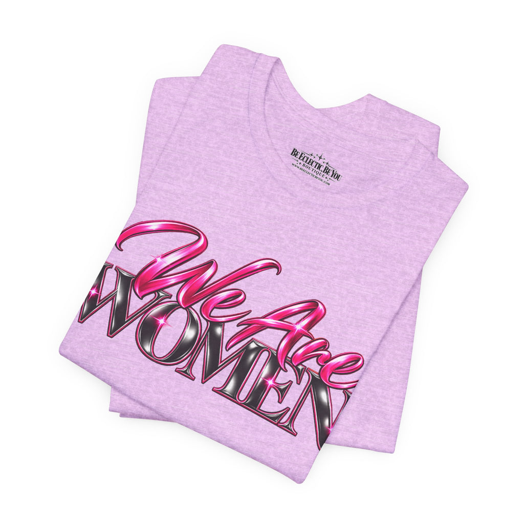 We Are Women EMTs Graphic T-Shirt