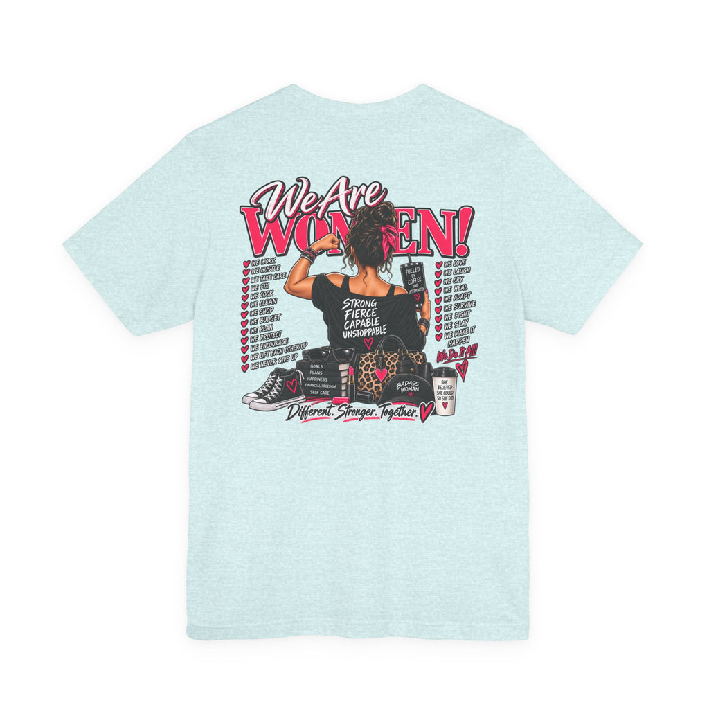 We Are Women Empowerment Graphic Tee