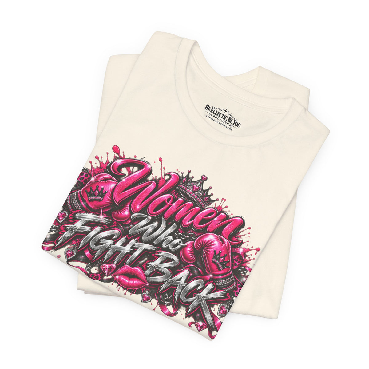 Women Who Fight Back Empowerment Graphic T-Shirt
