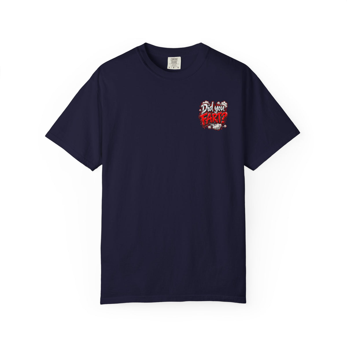 Did You Fart? Graphic T-Shirt