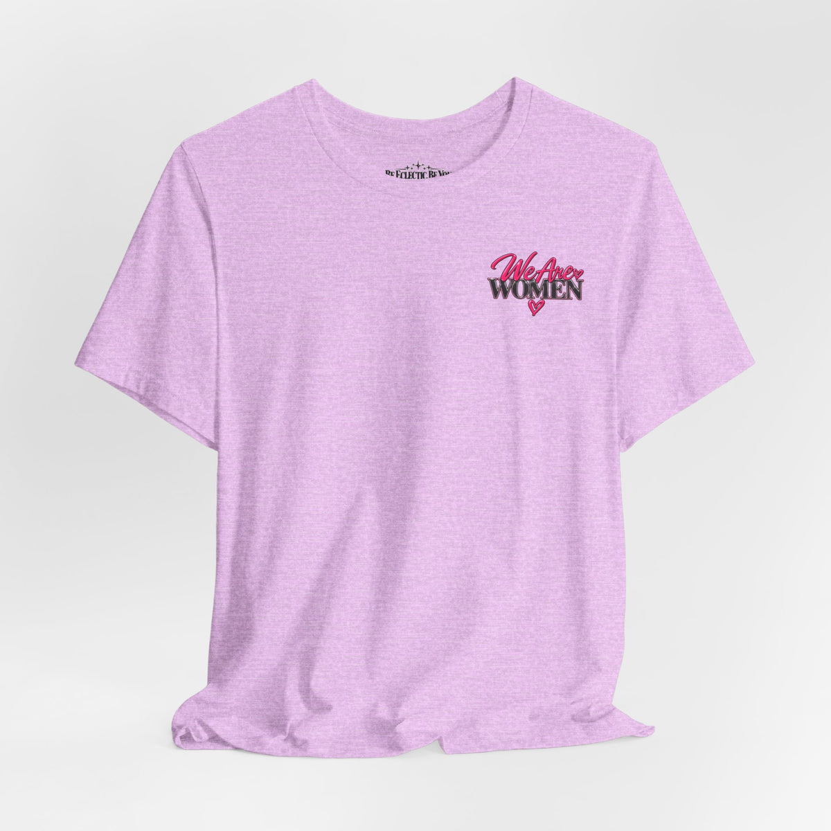 We Are Women Empowerment Graphic Tee