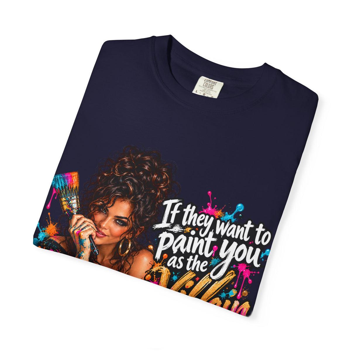 T-Shirt — "If They Want to Paint You as the Villain, Then Pose" Graphic Tee