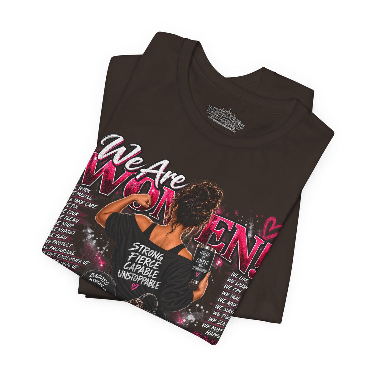 We Are Women Empowerment Graphic T-Shirt