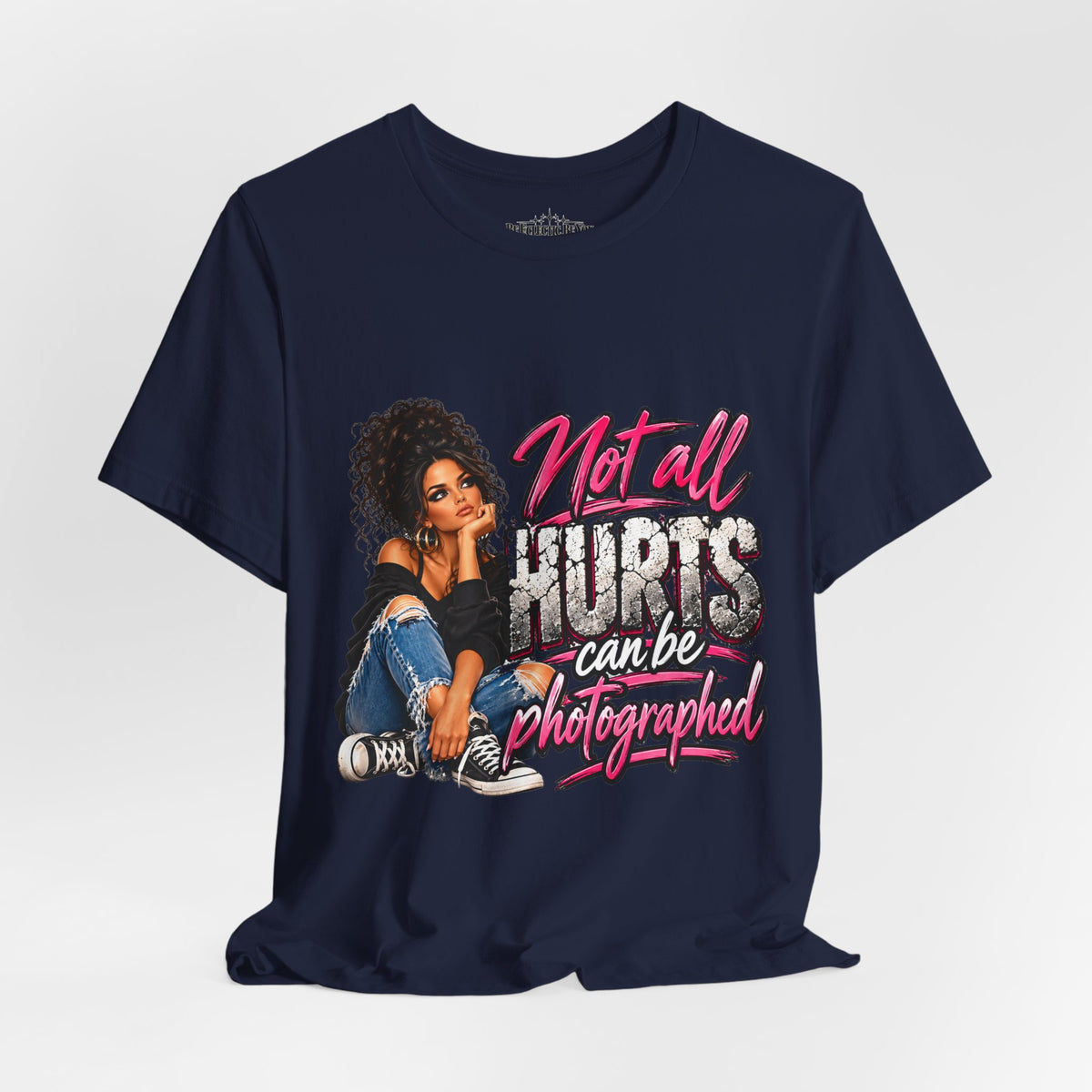 Not All Hurts Can Be Photographed Graphic T-Shirt