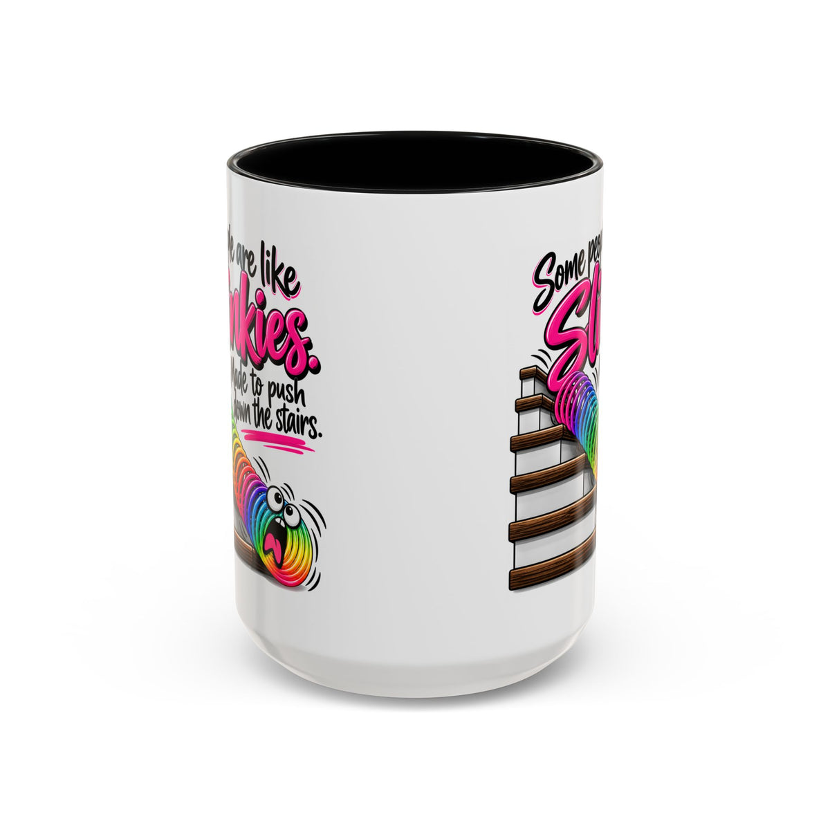 “Some People Are Like Slinkies” Mug