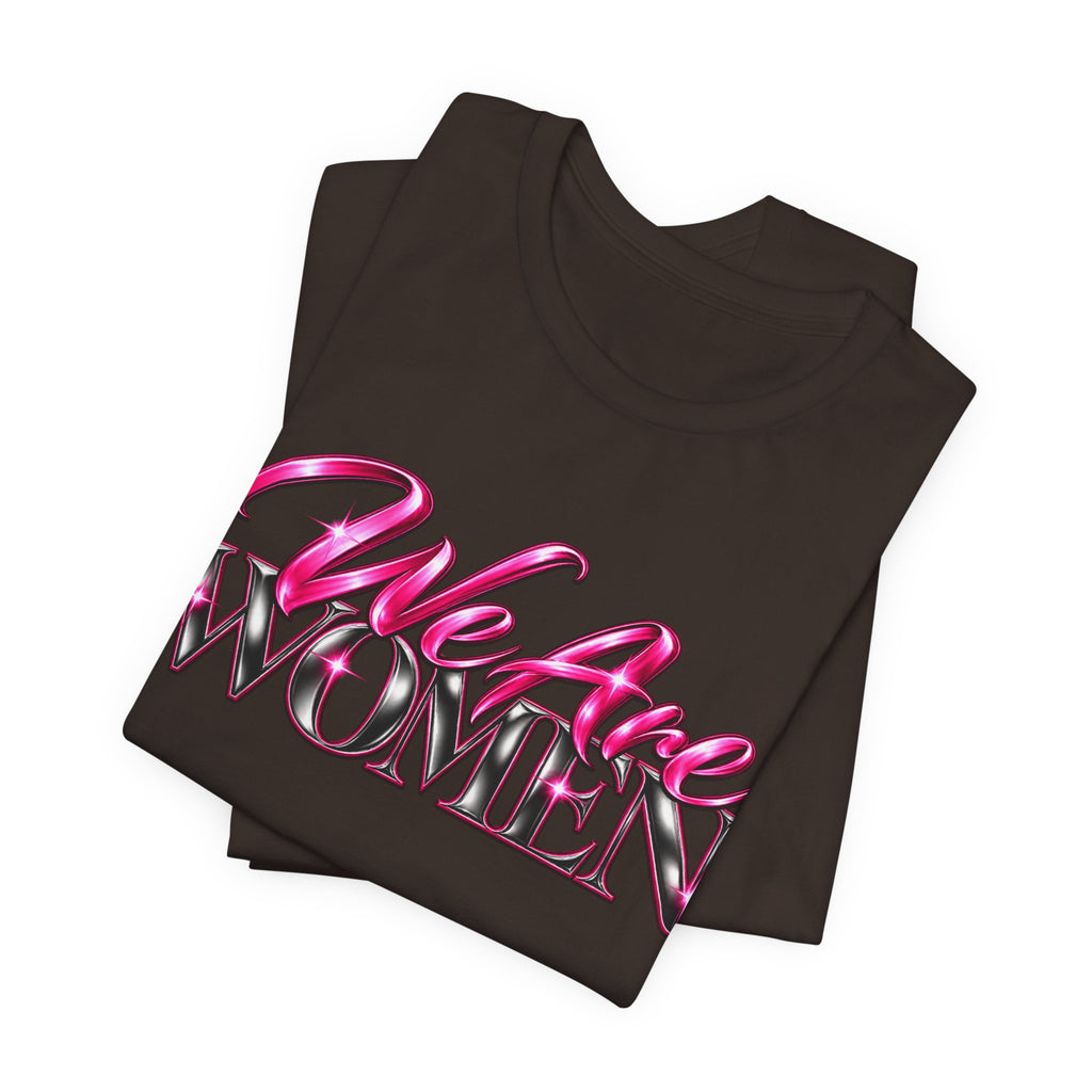 We Are Women Administrators Graphic Tee