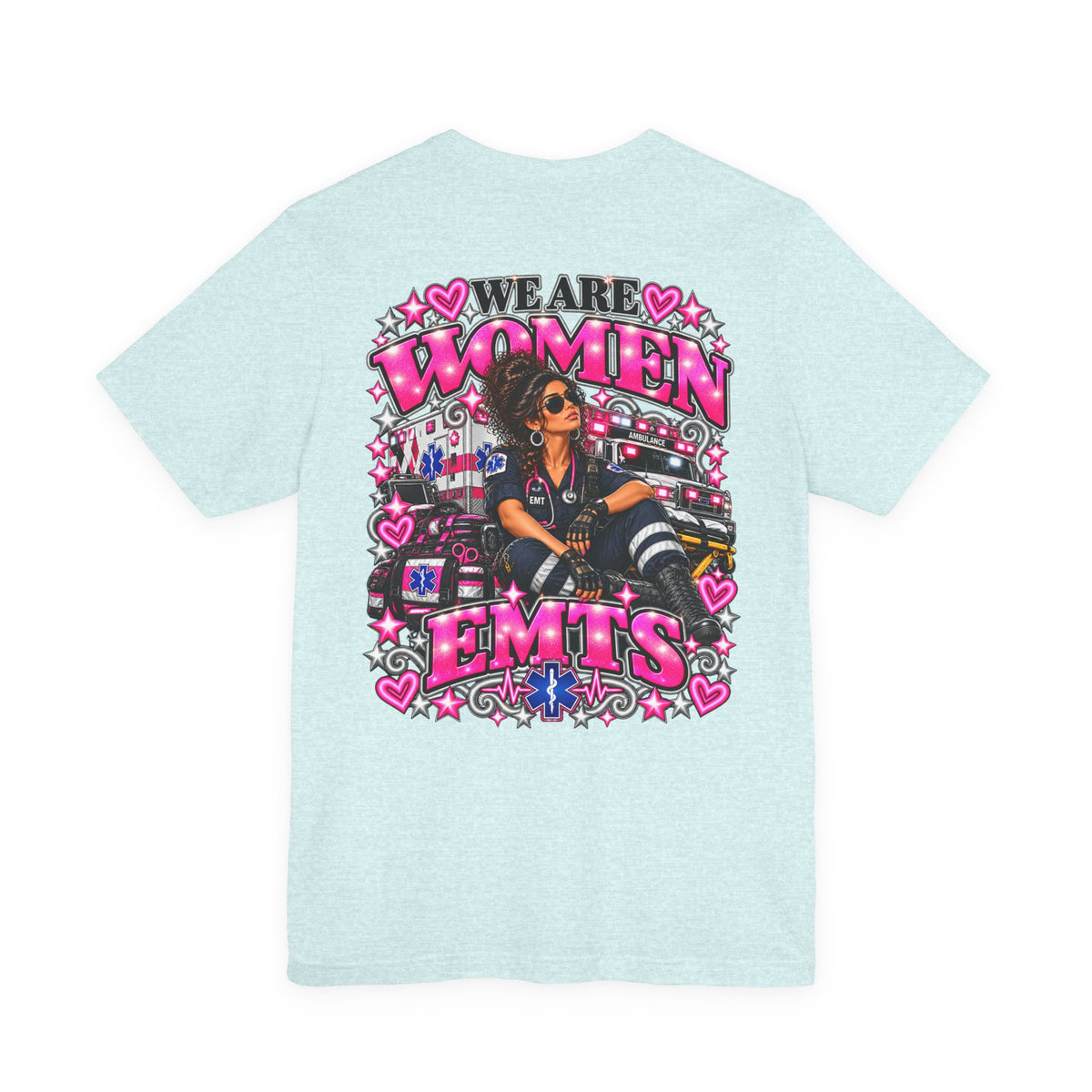 We Are Women EMTs Graphic T-Shirt
