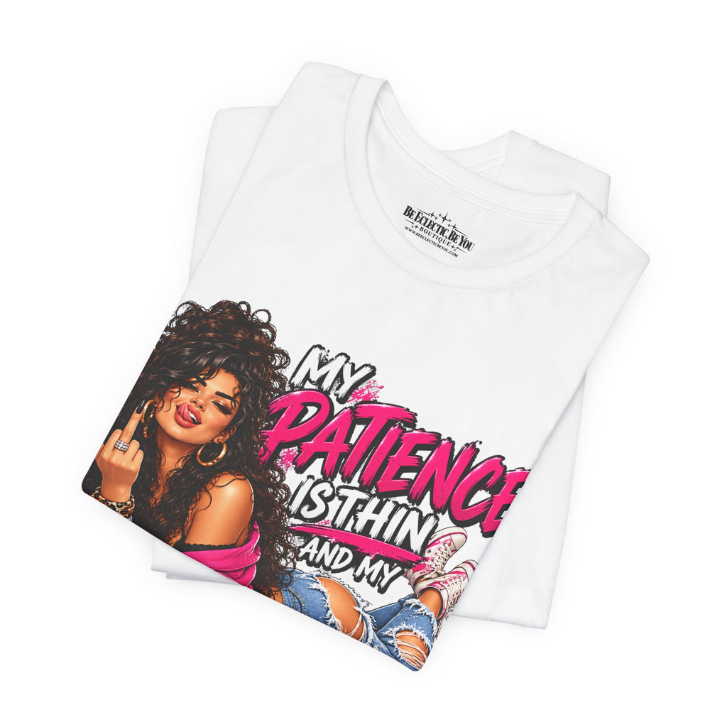 My Patience Is Thinning and I Give a Fuck Is Broken Graphic Tee