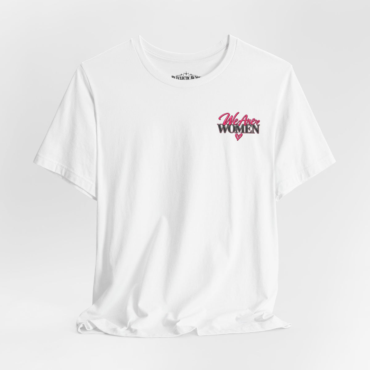 We Are Women Empowerment Graphic Tee