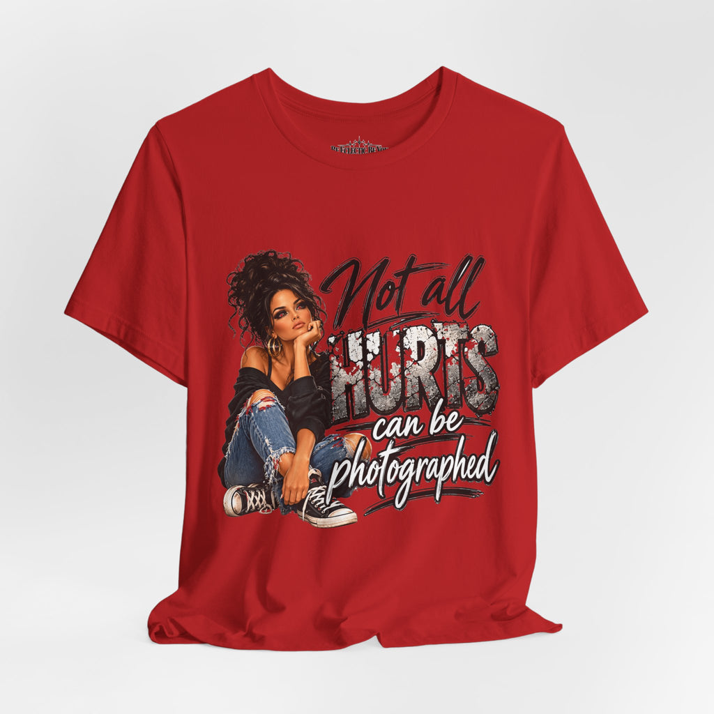 Not All Hurts Can Be Photographed Graphic T-Shirt