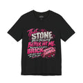 That Stone You’re Throwing? Better Hit Me Because I’ve Got Brick Weed Graphic Tee