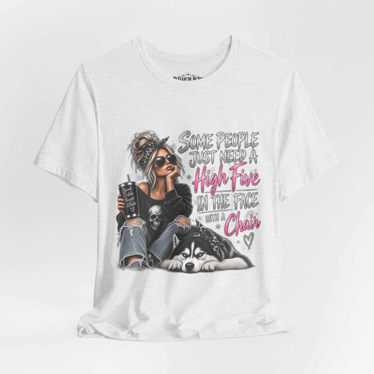 Some People Just Need a High Five in the Face with a Chair Graphic T-Shirt