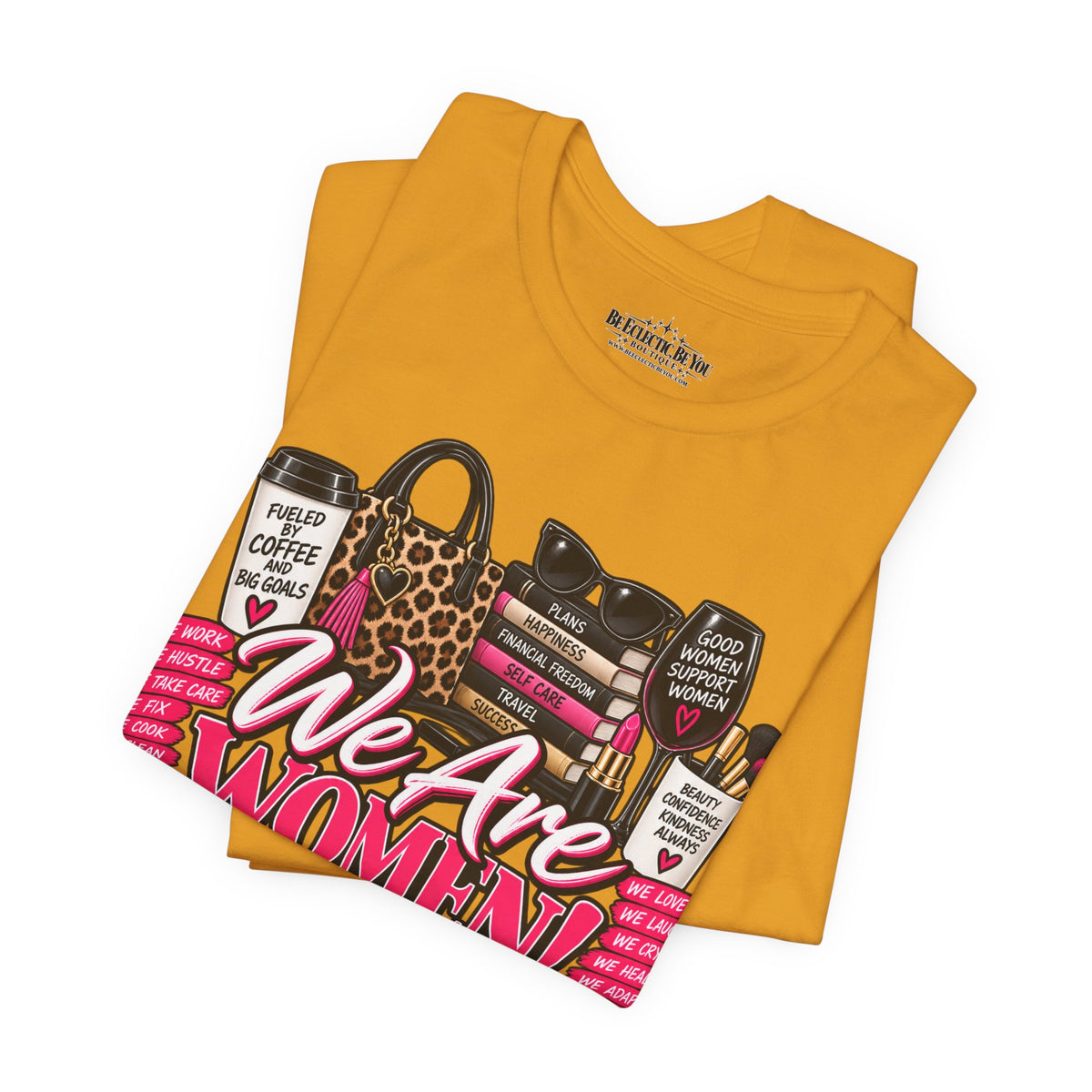 We Are Women Empowerment Graphic T-Shirt