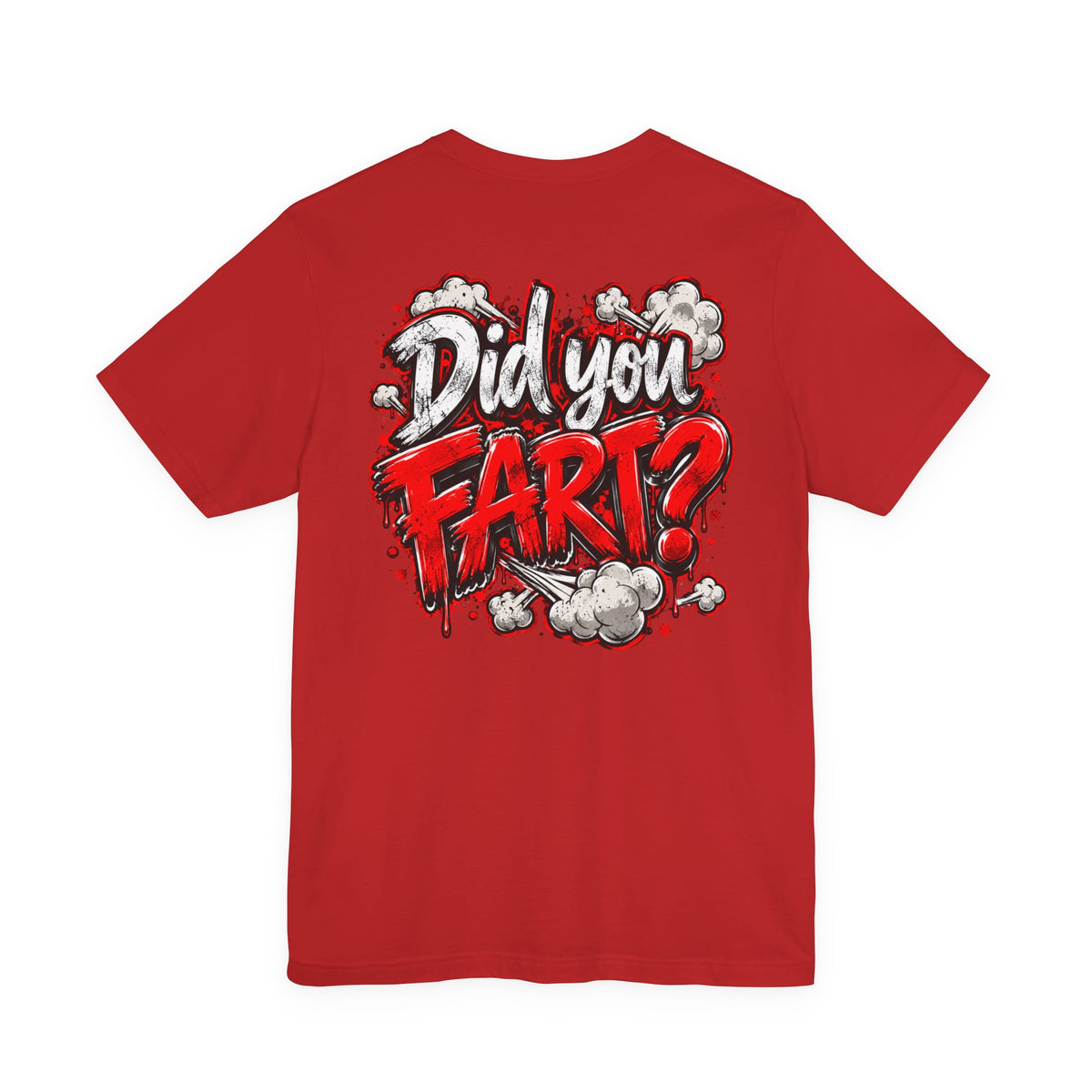Did You Fart? Funny Humor Graphic T-Shirt