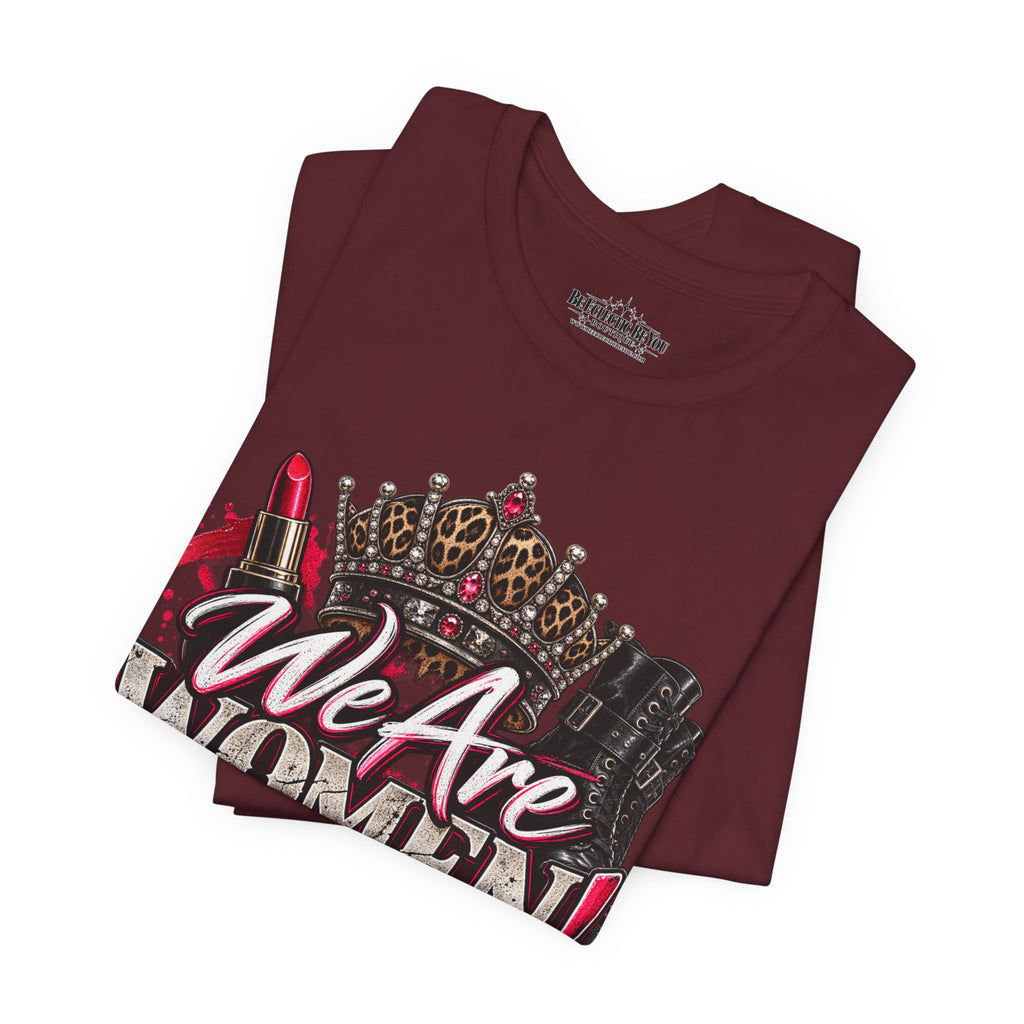 We Are Women Empowerment T-Shirt