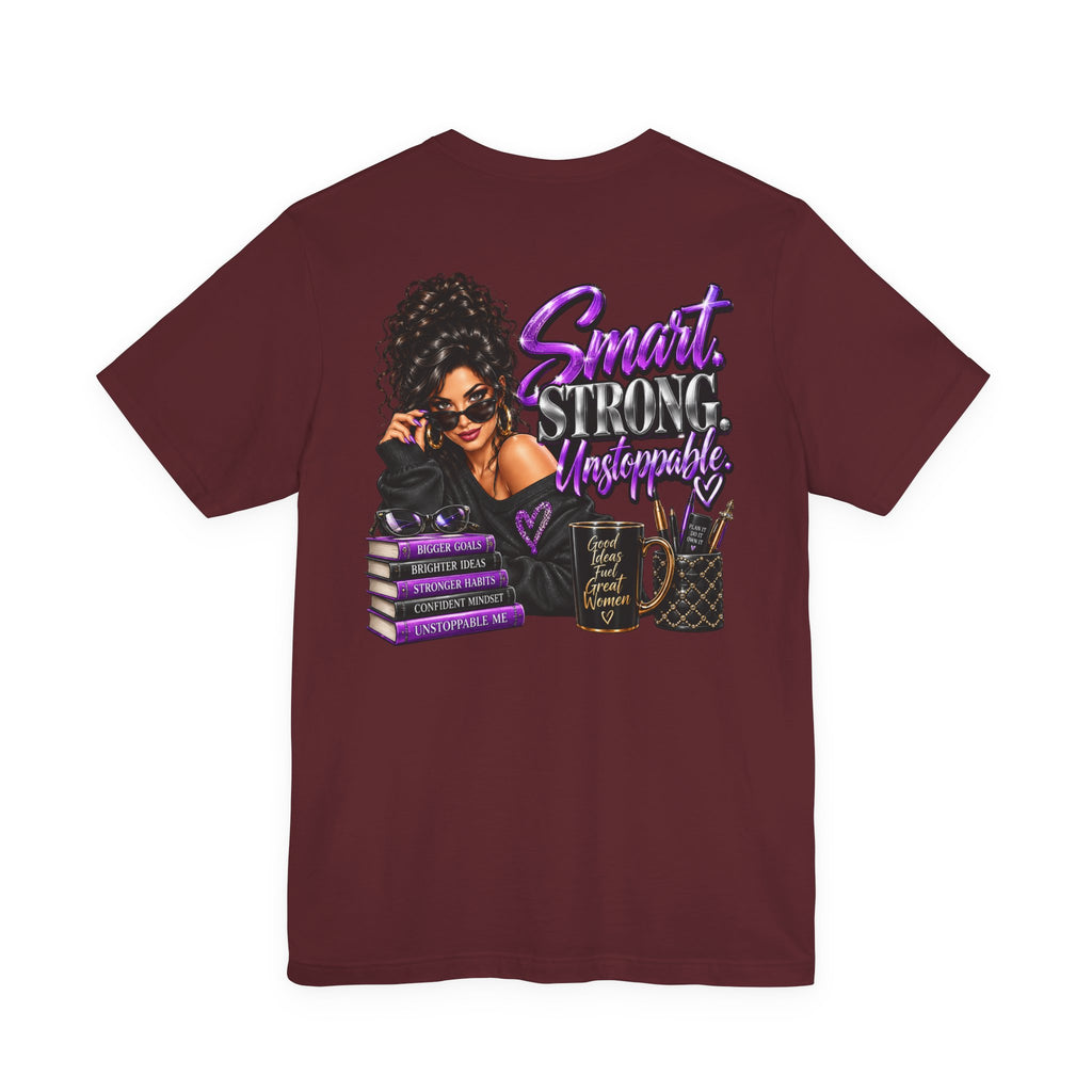 Smart Strong Unstoppable Women Empowerment Graphic Tee