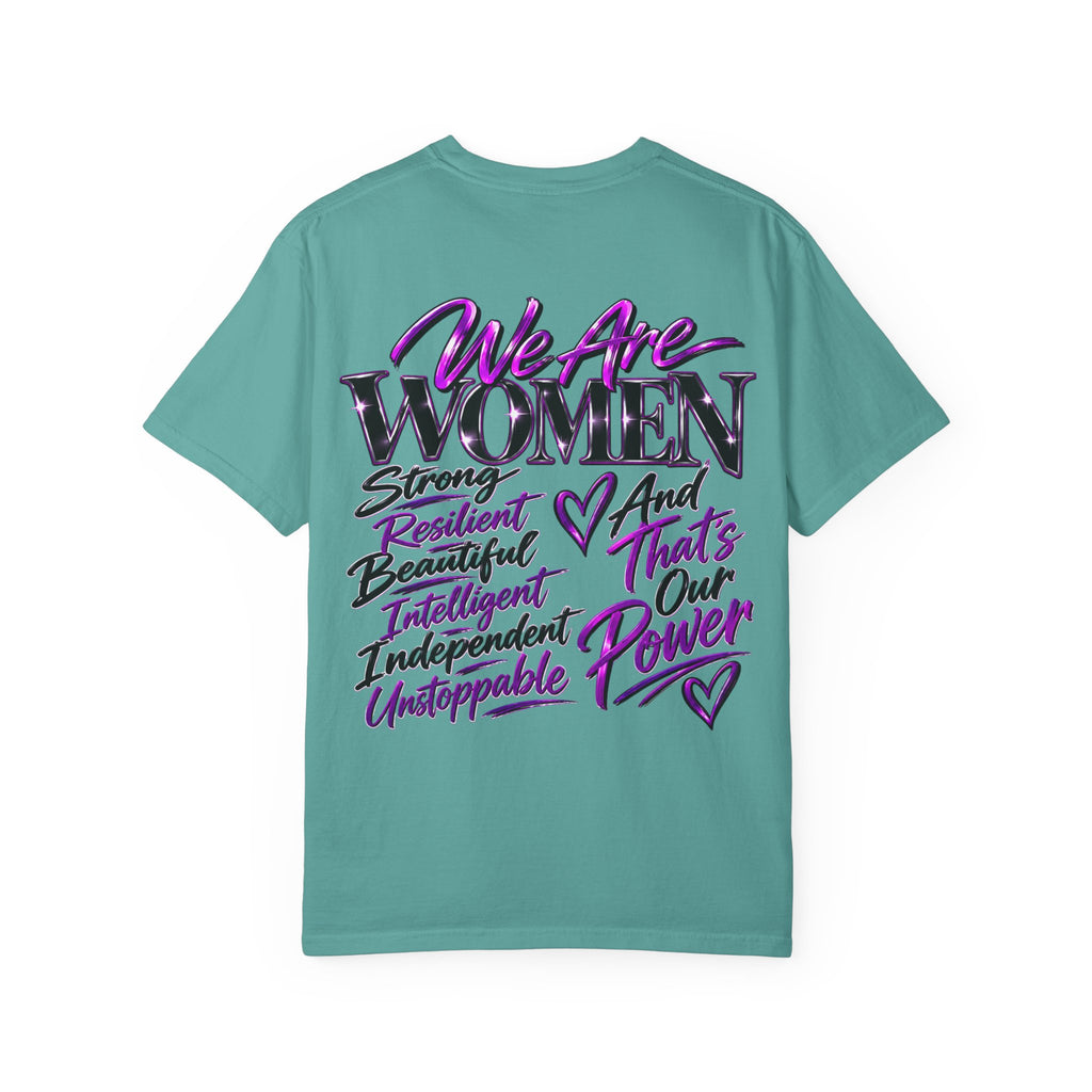 We Are Women T‑Shirt — Feminist Empowerment Graphic Tee (Strong, Resilient, Beautiful)