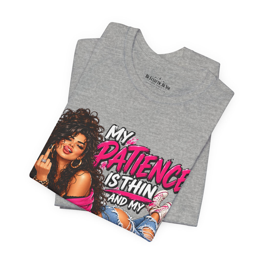My Patience Is Thinning and I Give a Fuck Is Broken Graphic Tee
