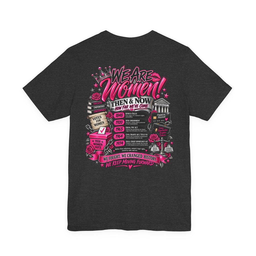 We Are Women Empowerment Graphic T-Shirt