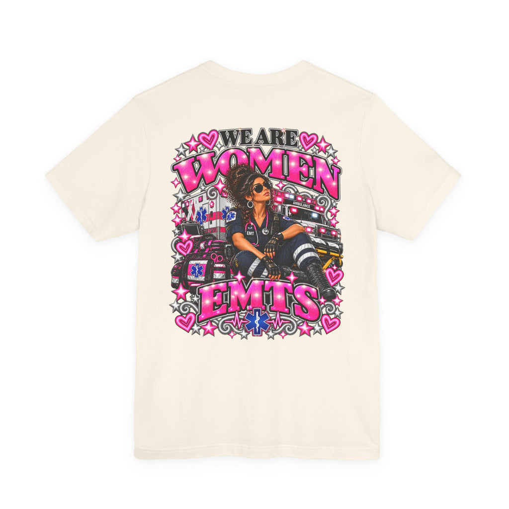 We Are Women EMTs Graphic T-Shirt