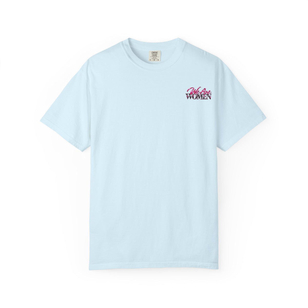 We Are Women Graphic T-Shirt