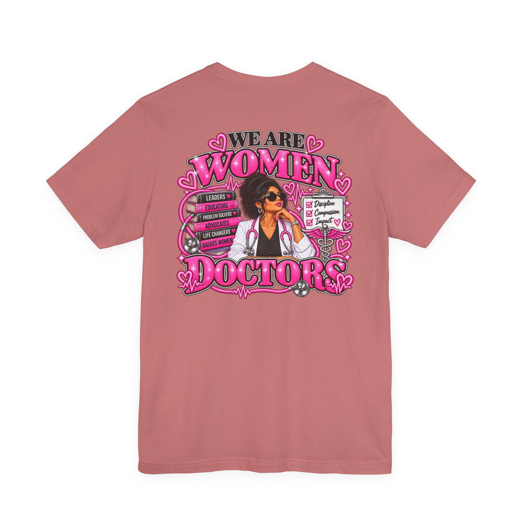 We Are Women Doctors Graphic T-Shirt