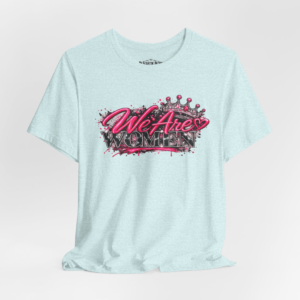 We’re are women Pink Graffiti Graphic T-Shirt