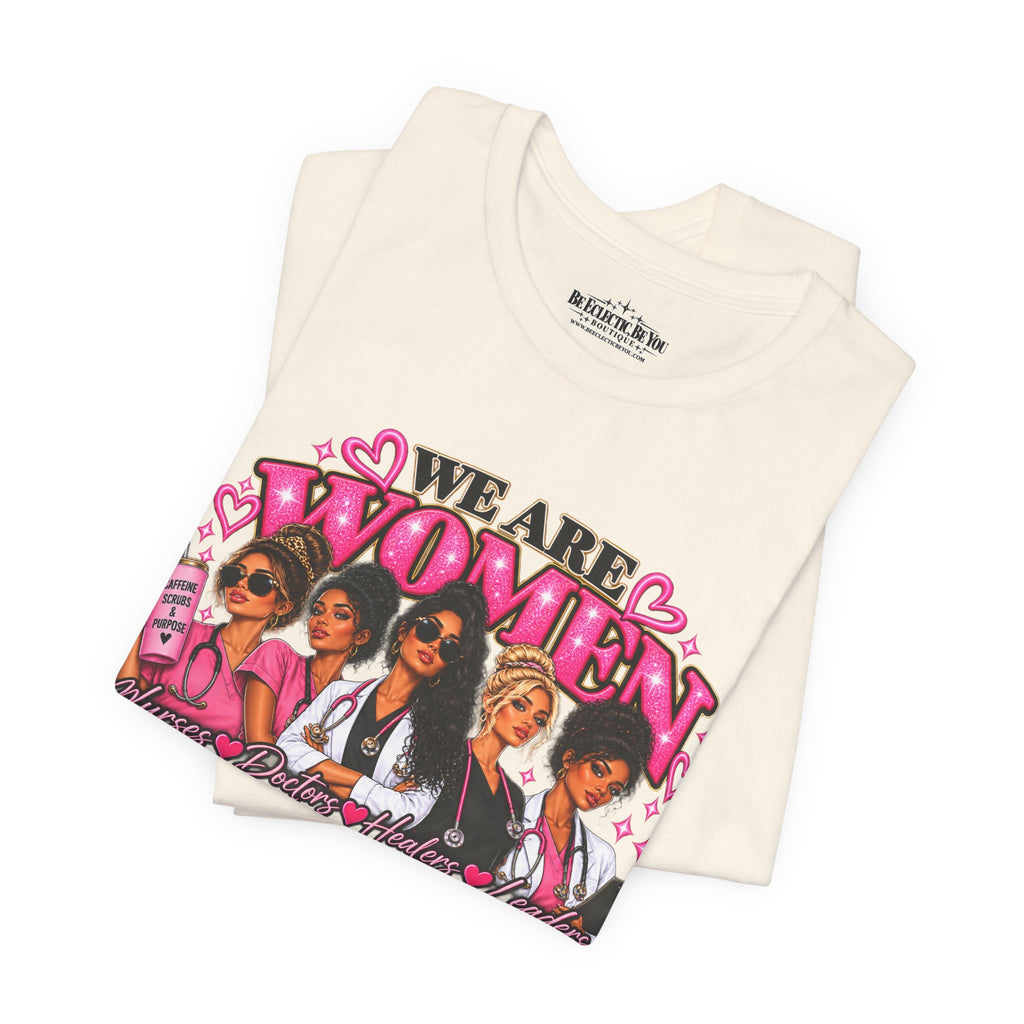 We Are Women Empowerment Graphic T-Shirt