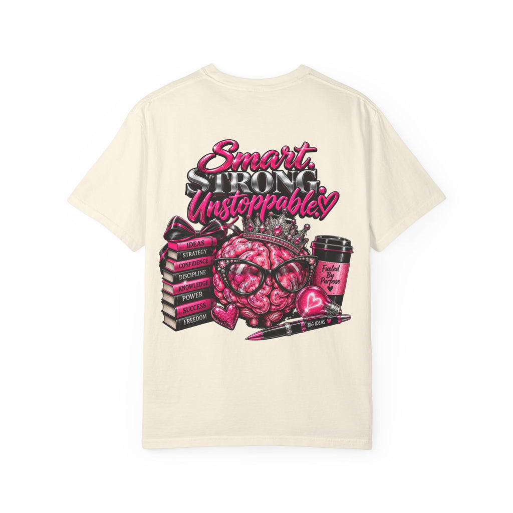 Smart Strong Unstoppable Brain T-Shirt — Inspirational Women's Empowerment Tee