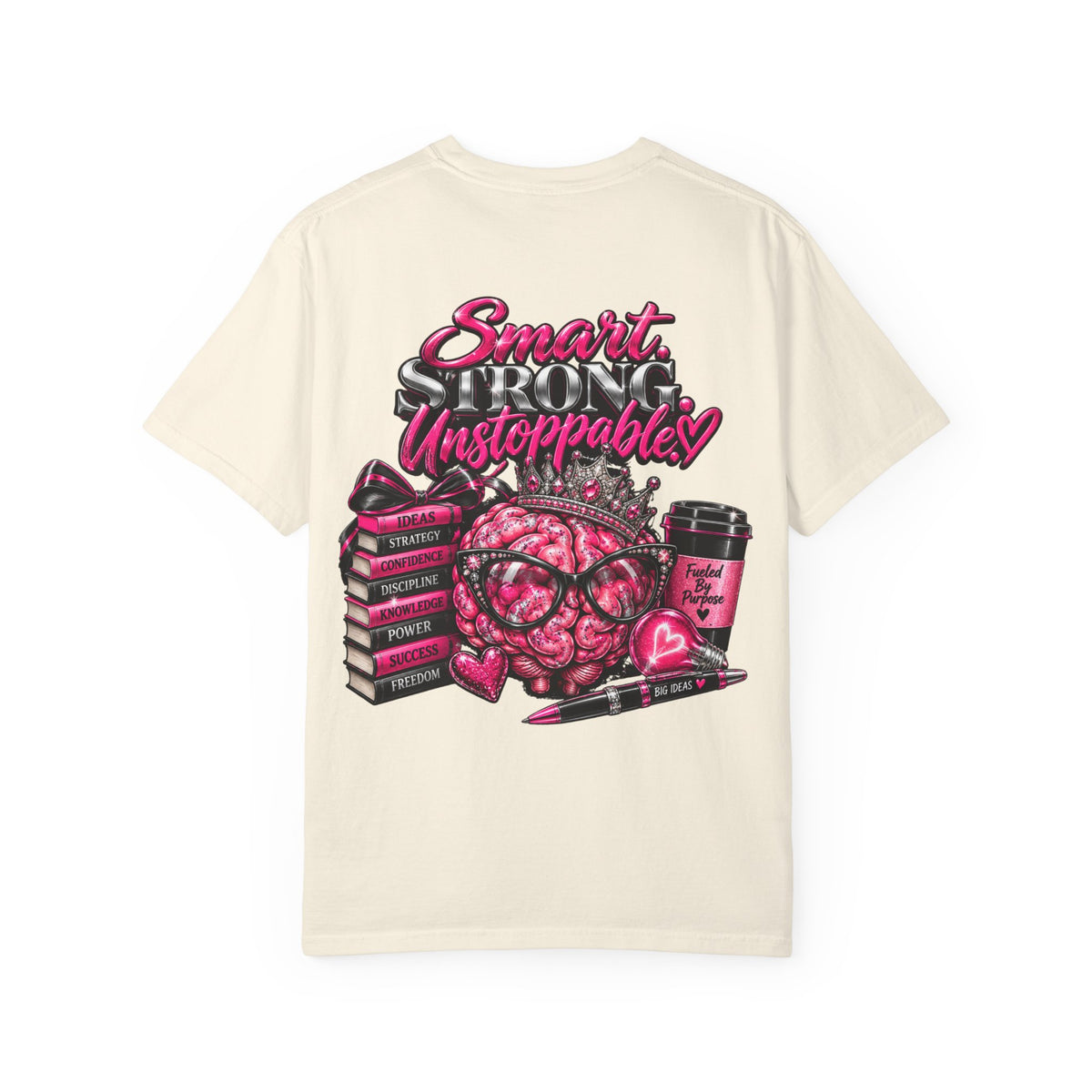 Smart Strong Unstoppable Brain T-Shirt — Inspirational Women's Empowerment Tee