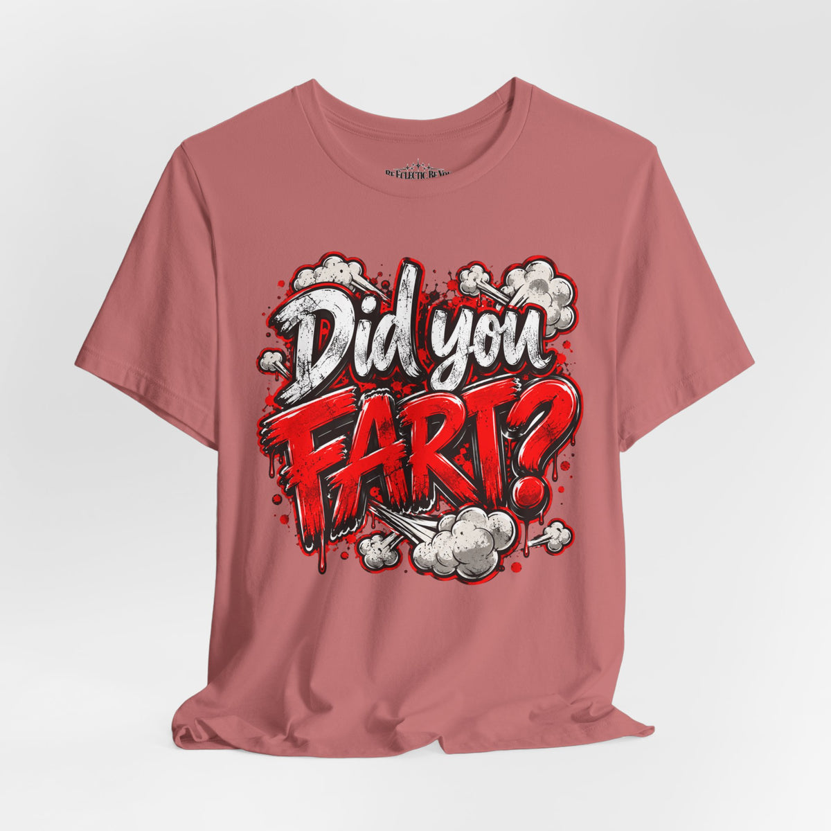 Did You Fart? Funny Humor Graphic T-Shirt