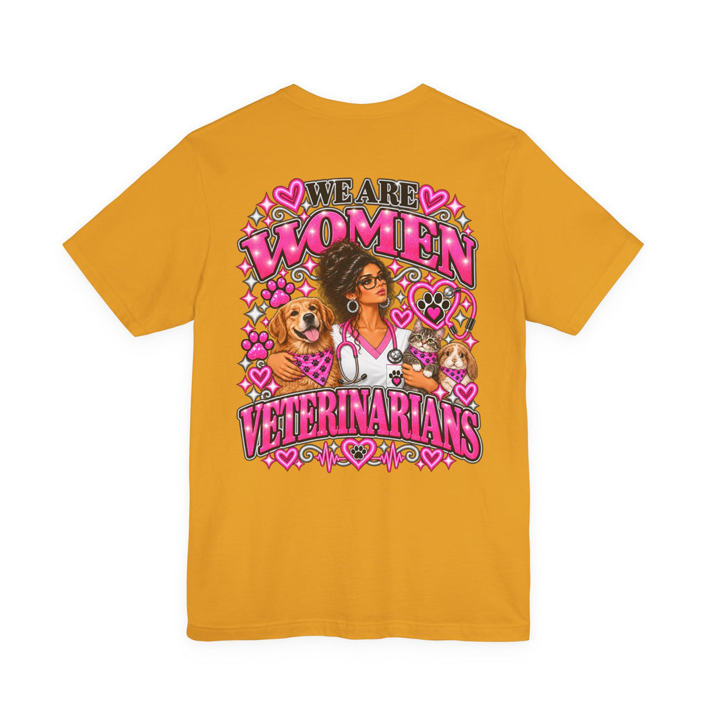 We Are Women Veterinarians Graphic Tee