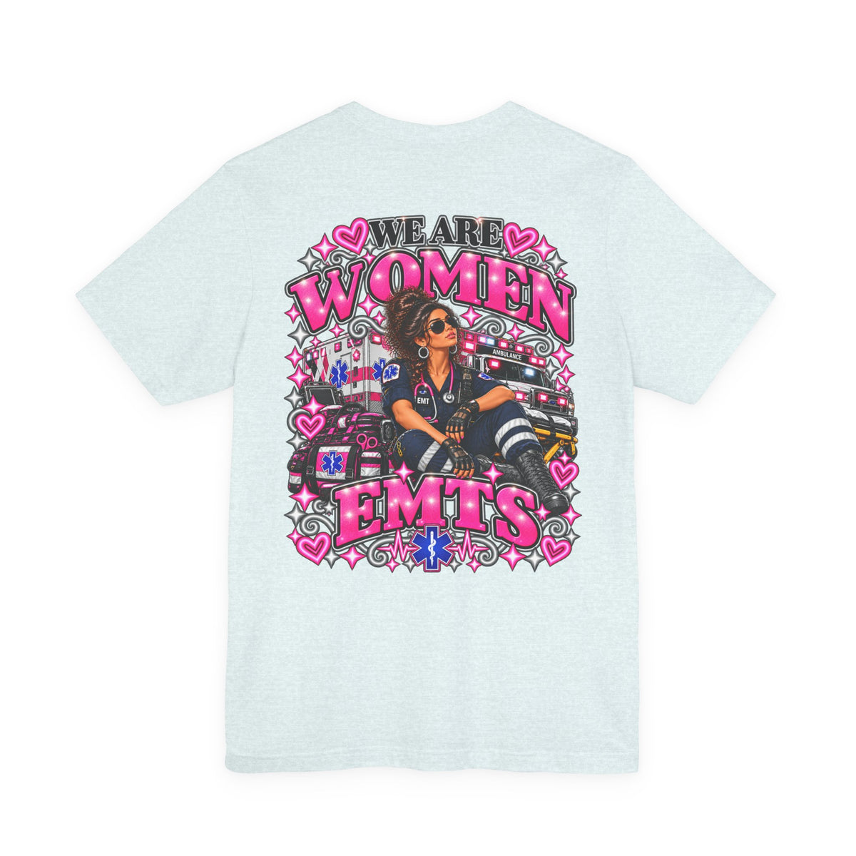We Are Women EMTs Graphic T-Shirt