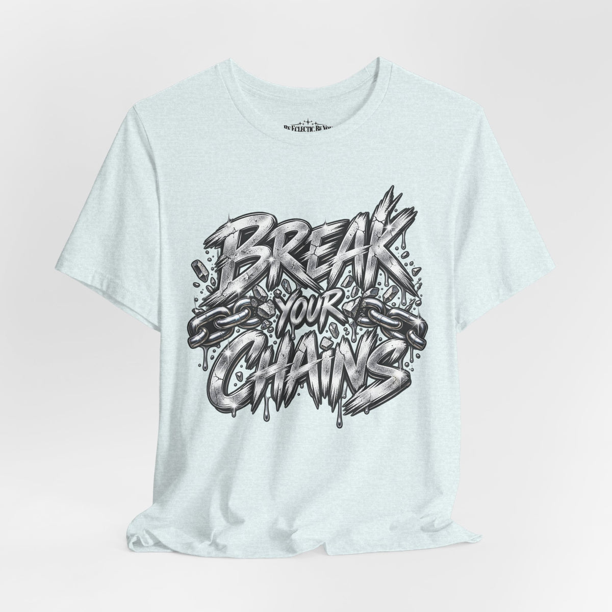 Break Your Chains Graphic T-Shirt