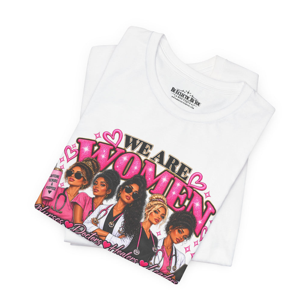 We Are Women Empowerment Graphic T-Shirt