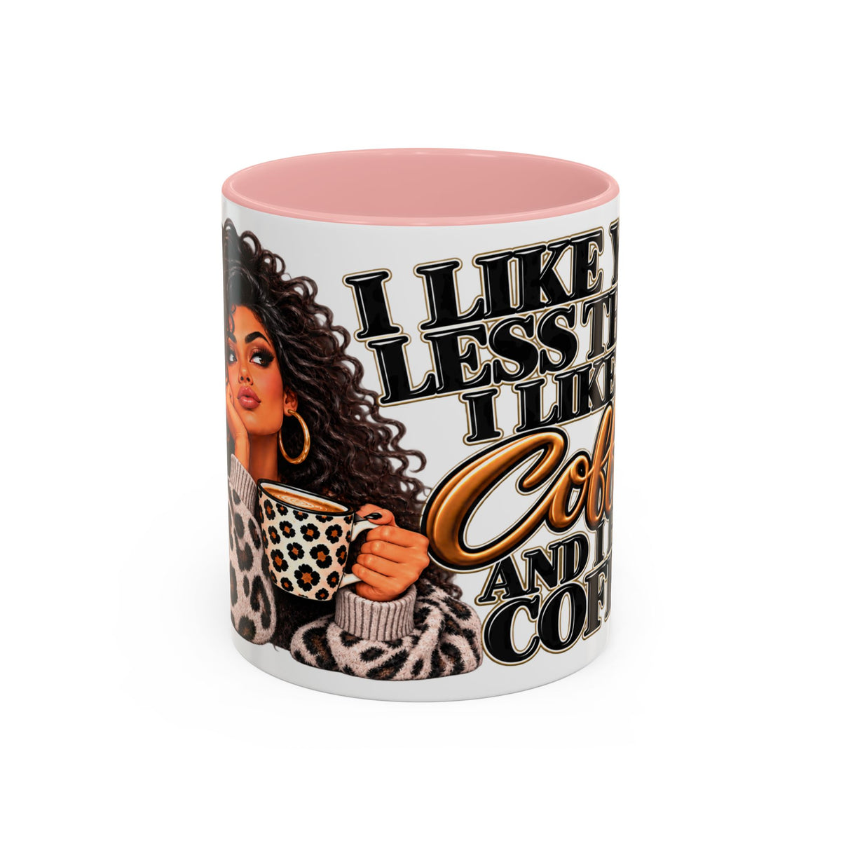 “I Like You Less Than I Like Coffee” Mug