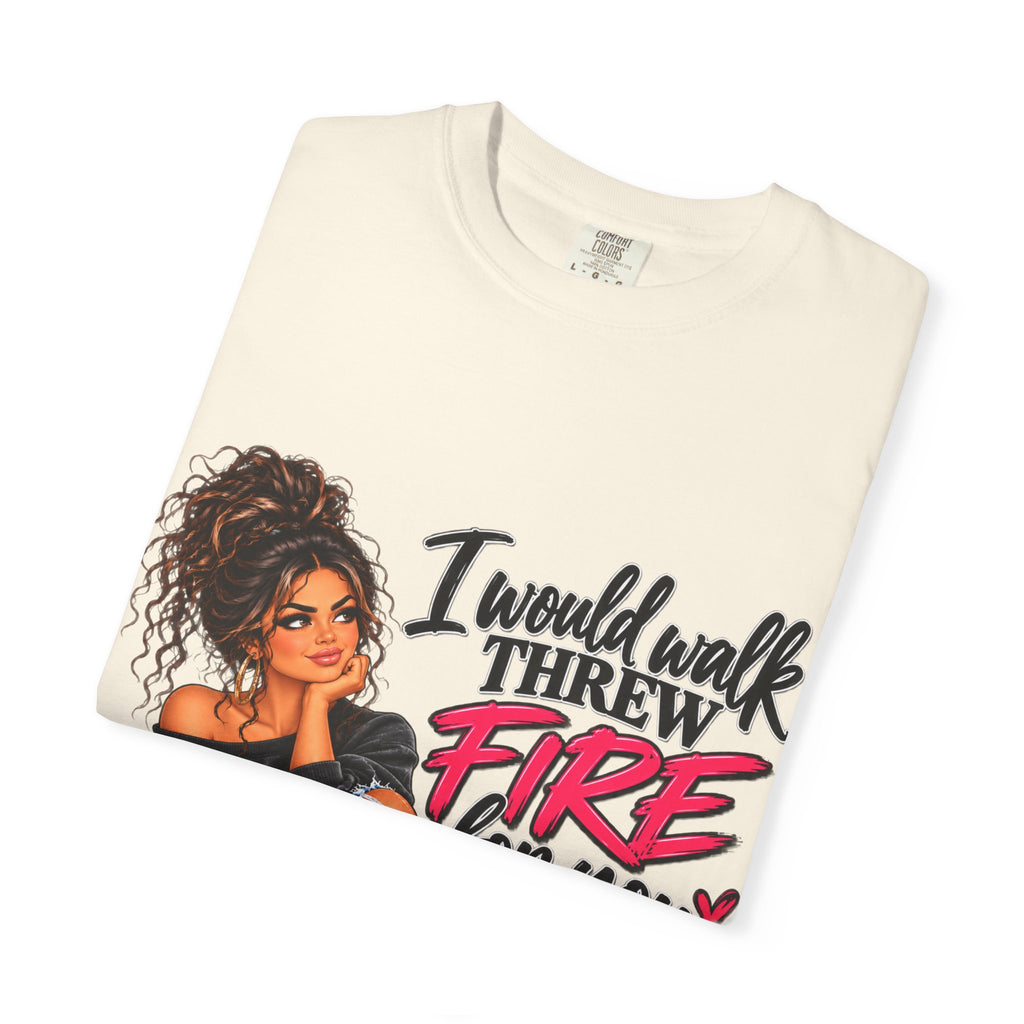 Graphic Tee — "I Would Walk Through Fire for You But I Don't Have The Shoes" Girl Illustration
