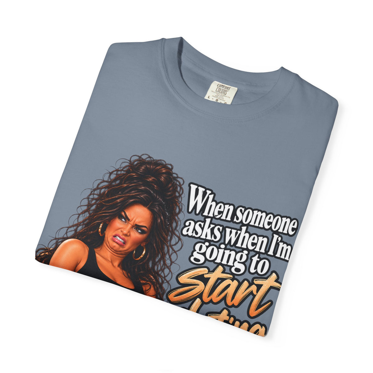 Graphic T-Shirt — "When someone asks when I’m going to start dating again" Retro Diva Tee