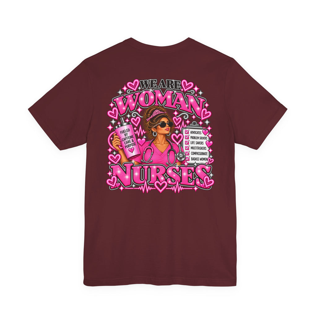 We Are Women Nurses Graphic Tee
