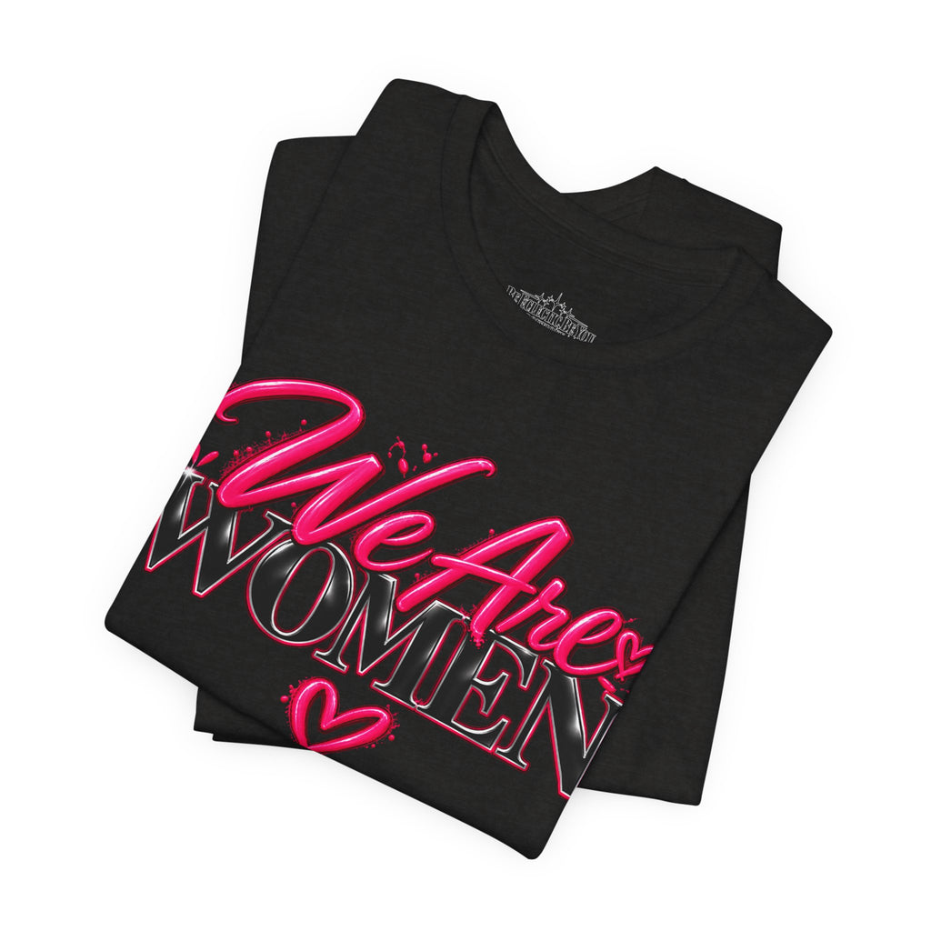 We Are Women EMTs Graphic T-Shirt