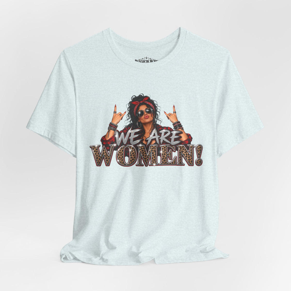 We Are Women Empowerment T-Shirt