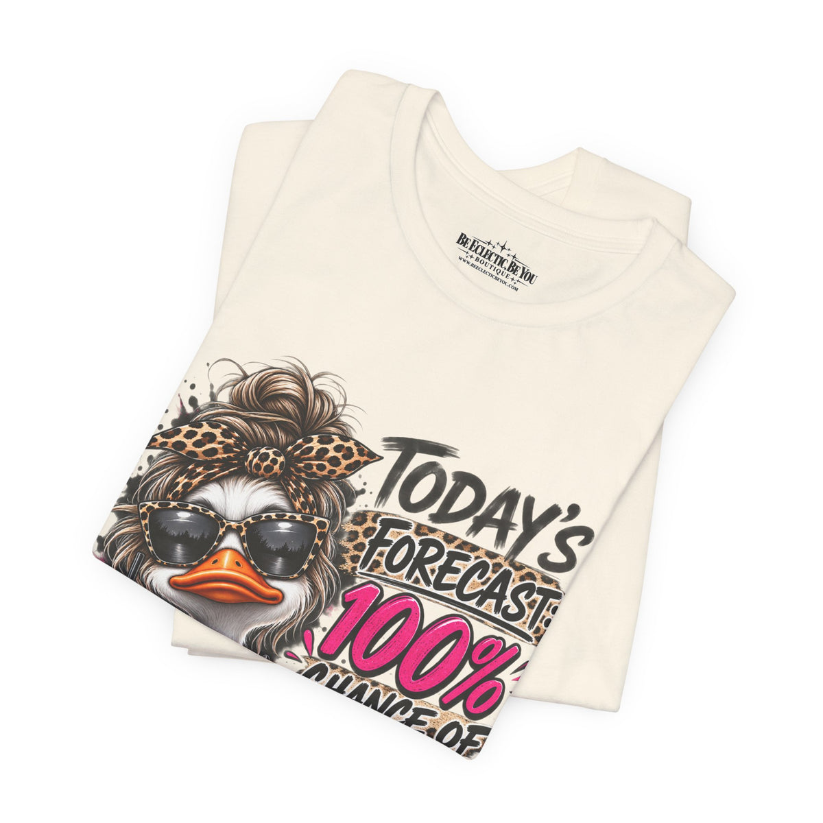 Today's Forecast 100% Chance of I Don't Care Funny Duck Graphic Tee