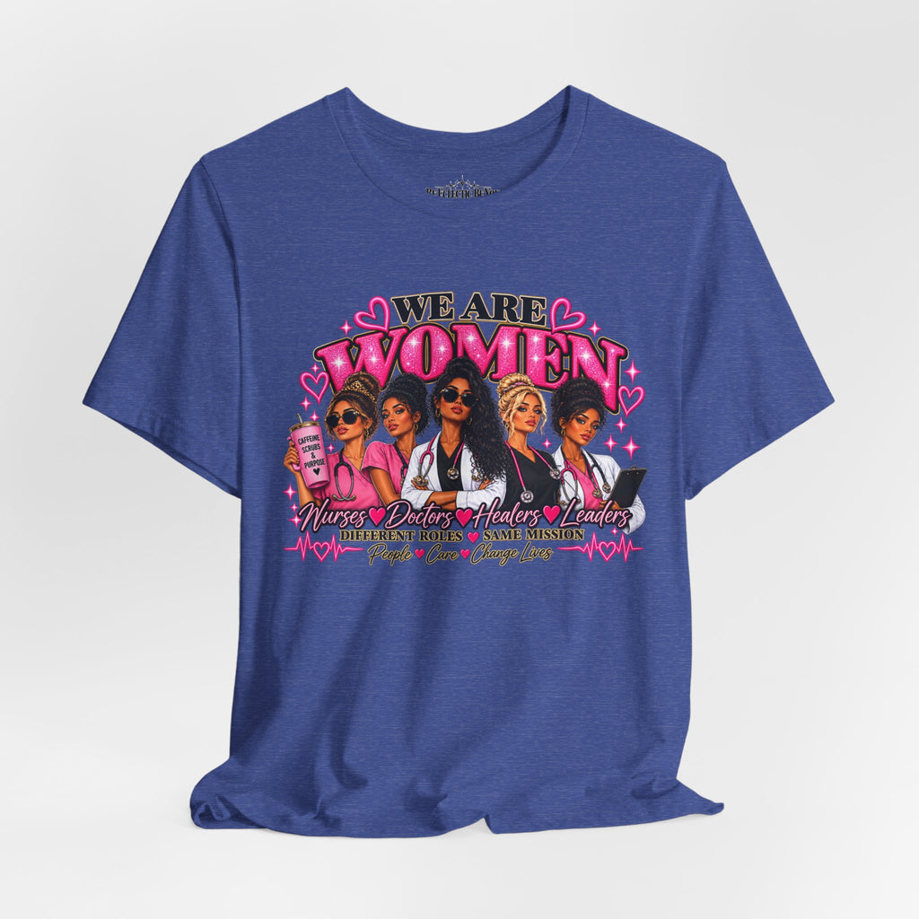 We Are Women Empowerment Graphic T-Shirt
