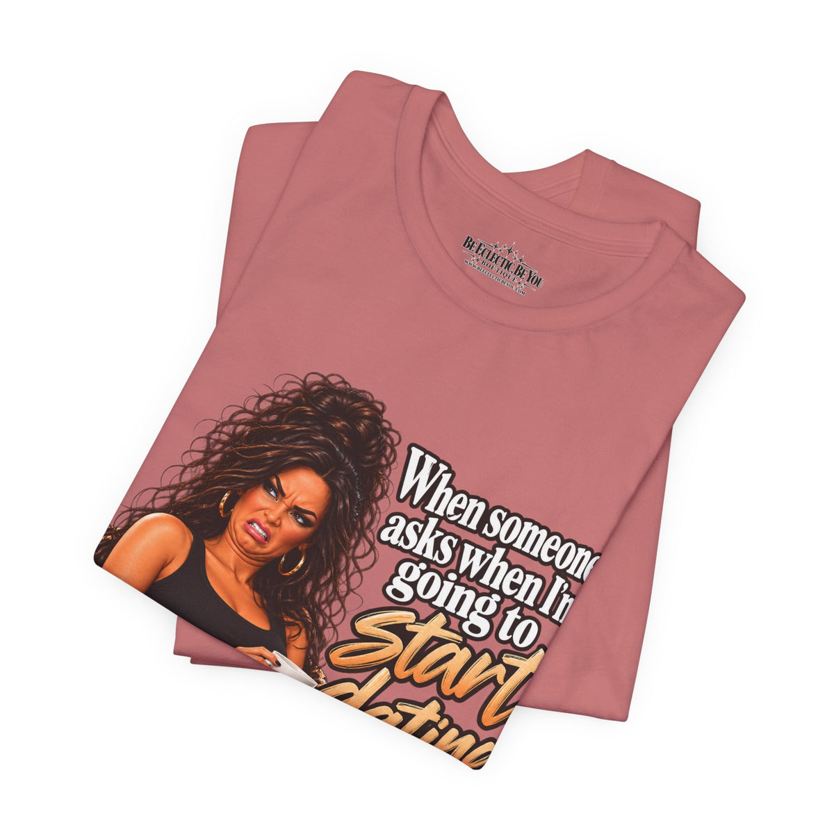 Start Dating Again Funny Dating Humor T-Shirt