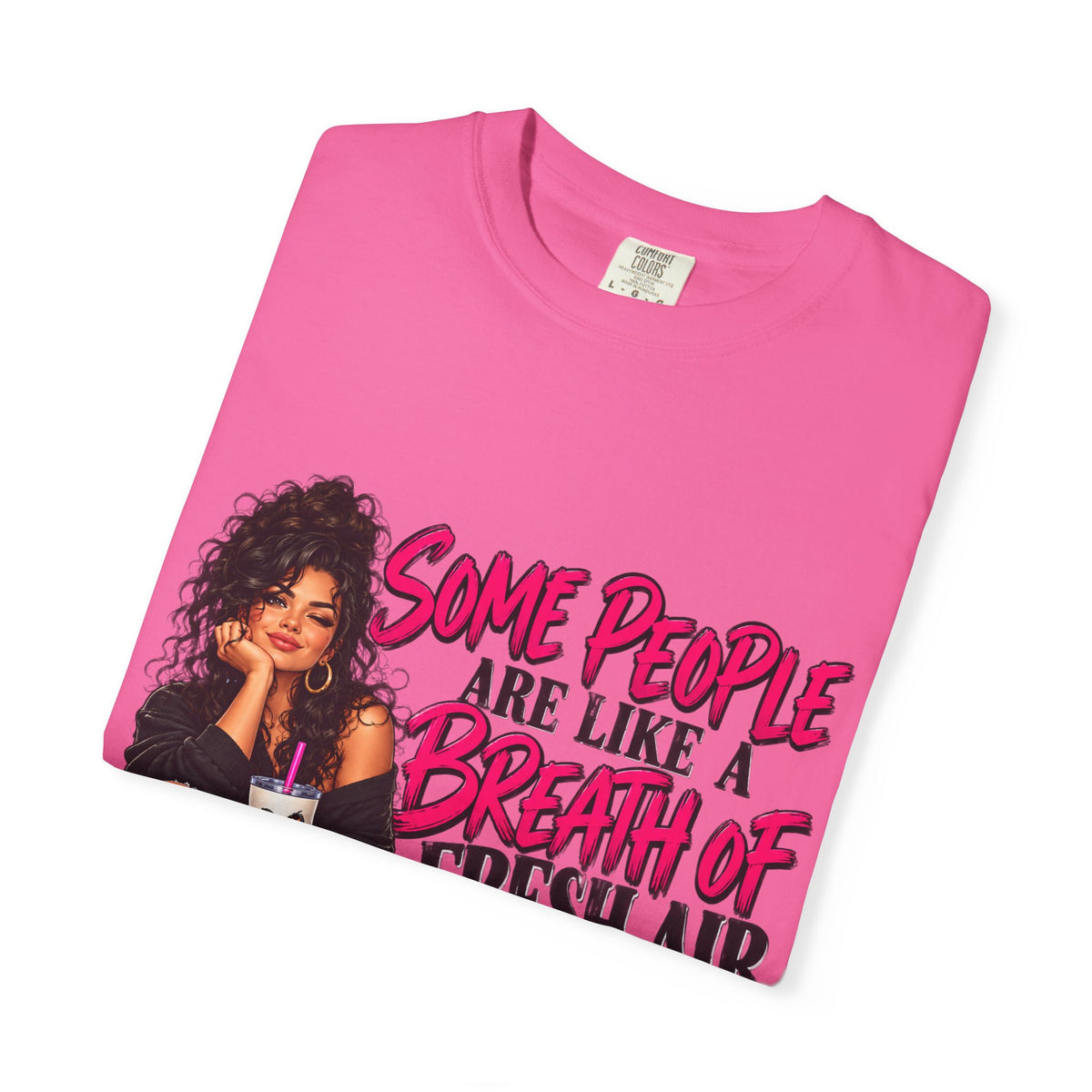Breath of Fresh Air T-Shirt — "Some People Are Like A Breath Of Fresh Air And Some Are Just Hot Air" Graphic Tee