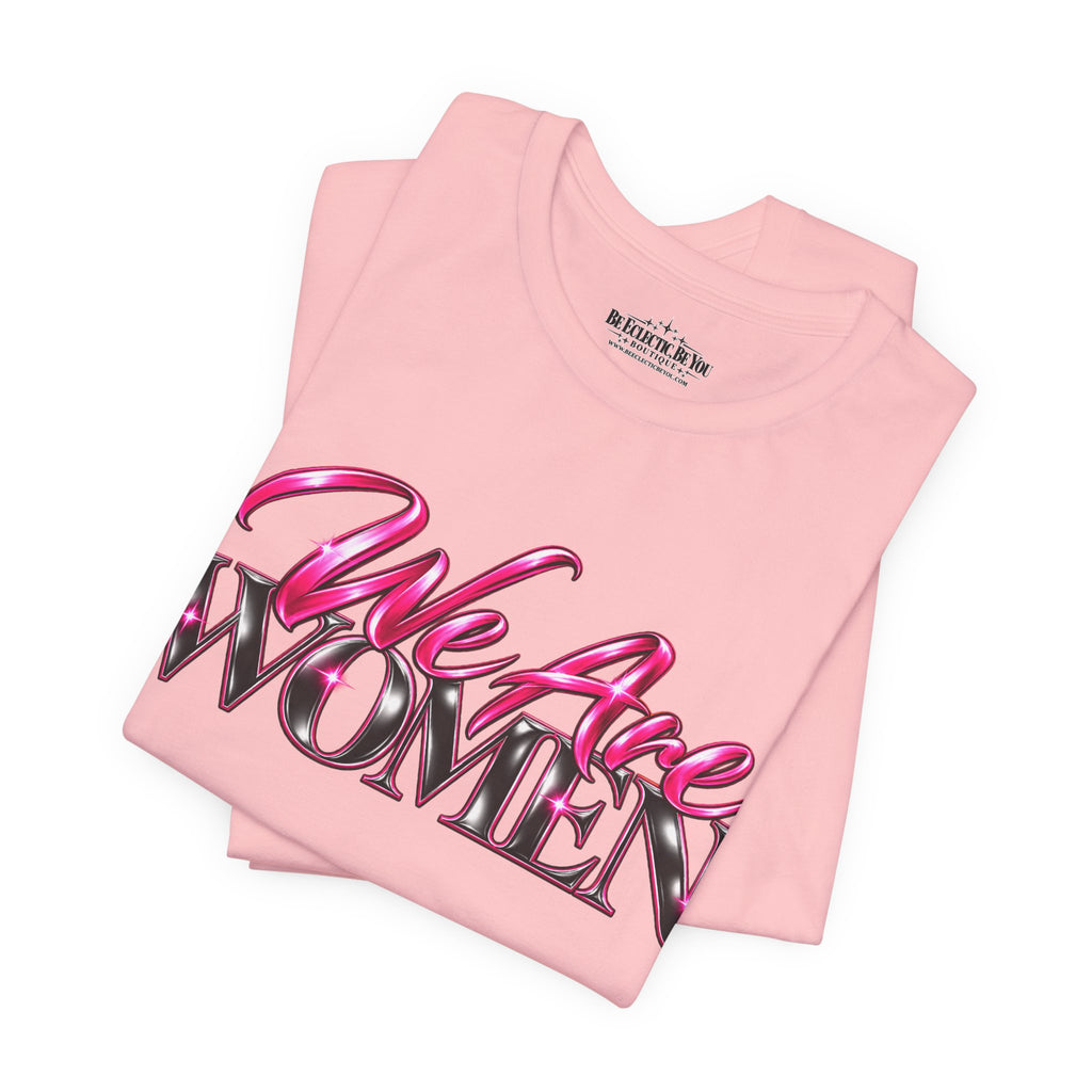 We Are Women Nurses Graphic Tee