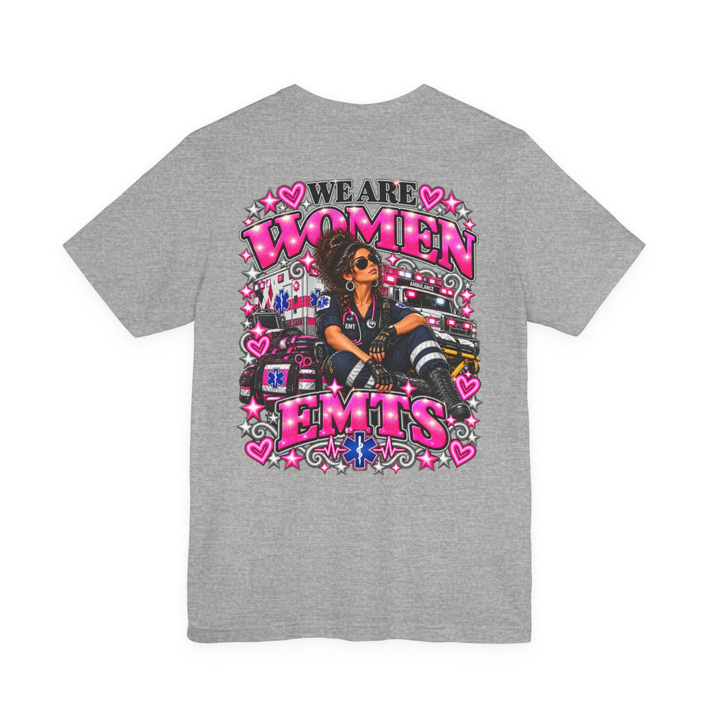 We Are Women EMTs Graphic T-Shirt