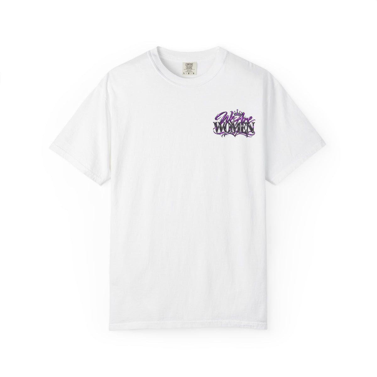 We Are Women T‑Shirt — Feminist Empowerment Graphic Tee (Strong, Resilient, Beautiful)
