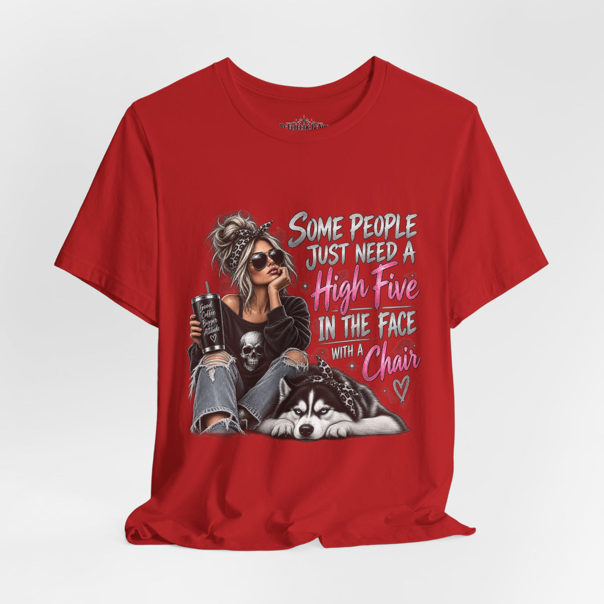 Some People Just Need a High Five in the Face with a Chair Graphic T-Shirt
